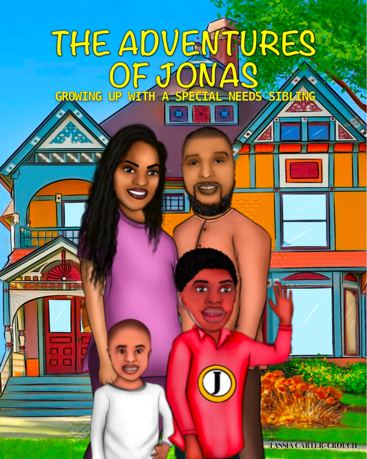 "The Adventures of Jonas" Growing up with a special needs sibling