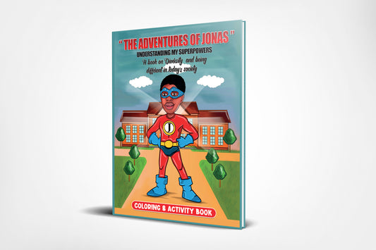 "The Adventures of Jonas" Understanding my Superpowers Coloring & Activity Workbook